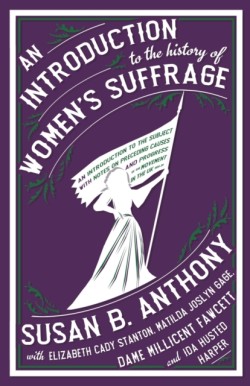 An Introduction to the History of Womens Suffrage