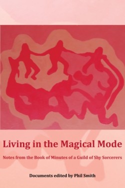 Living in the Magical Mode