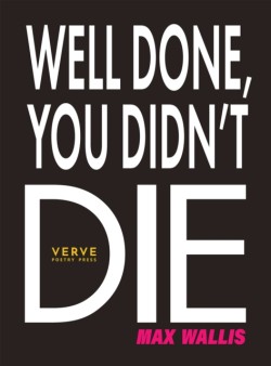 Well Done, You Didnt Die
