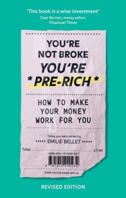 Youre Not Broke Youre Pre-Rich
