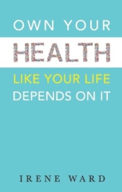 OWN YOUR HEALTH