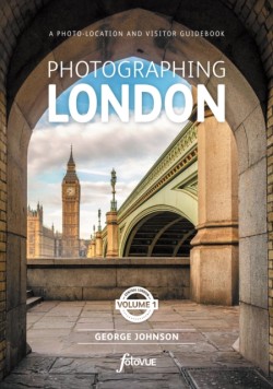 Photographing London: Central London (Vol 1)