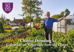 Charles Dowdings Calendar of Vegetable Sowing Dates 2025