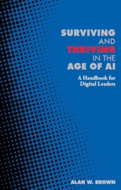Surviving and Thriving in the Age of AI