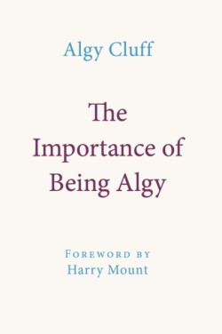THE IMPORTANCE OF BEING ALGY