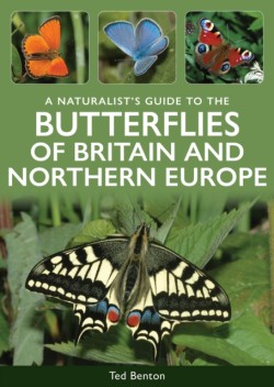 A Naturalists Guide to the Butterflies of Britain & Northern Europe