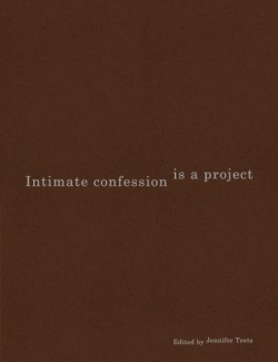 Intimate Confession Is a Project