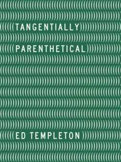 Ed Templeton - Tangentially Parenthetical