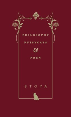 Philosophy, Pussycats, & Porn