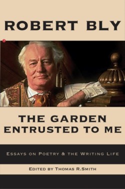 The Garden Entrusted to Me: Essays on Poetry & the Writing Life