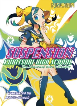 Suspension: Kubitsuri High School - The Nonsense Users Disciple
