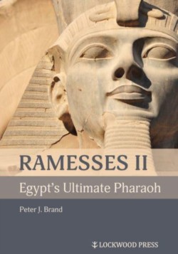 Ramesses II, Egypts Ultimate Pharaoh