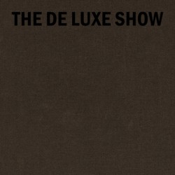 The De Luxe Show