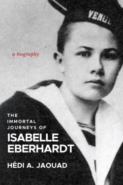 The Immortal Journeys of Isabelle Eberhardt