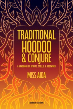 Traditional Hoodoo & Conjure