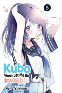 Kubo Wont Let Me Be Invisible, Vol. 5