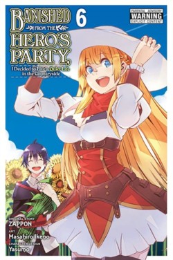 Banished from the Heros Party, I Decided to Live a Quiet Life in the Countryside, Vol. 6 (manga)