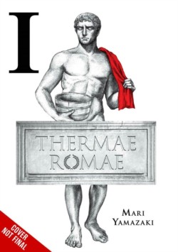 Thermae Romae: The Complete Omnibus