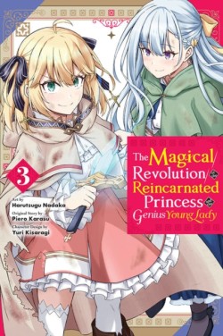 The Magical Revolution of the Reincarnated Princess and the Genius Young Lady, Vol. 3 (manga)