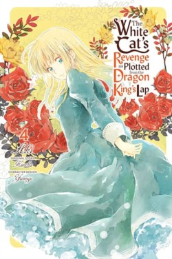 The White Cats Revenge as Plotted from the Dragon Kings Lap, Vol. 4