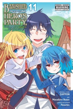 Banished from the Heros Party, I Decided to Live a Quiet Life in the Countryside, Vol. 11 (manga)