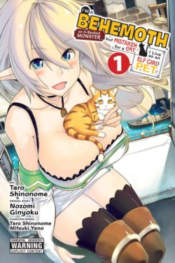 Im a Behemoth, an S-Ranked Monster, but Mistaken for a Cat, I Live as an Elf Girls Pet, Vol. 1 (manga)