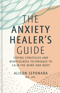 The Anxiety Healers Guide