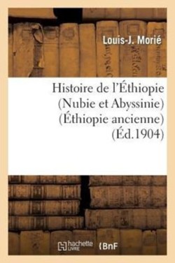 Histoire de lEthiopie (Nubie et Abyssinie)