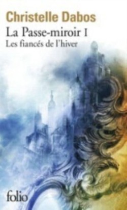 La passe-miroir 1/Les fiances de lhiver