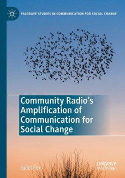 Community Radios Amplification of Communication for Social Change