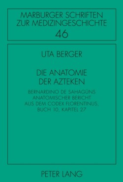 Die Anatomie der Azteken
