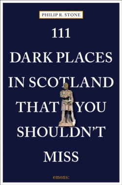 111 Dark Places in Scotland That You Shouldnt Miss