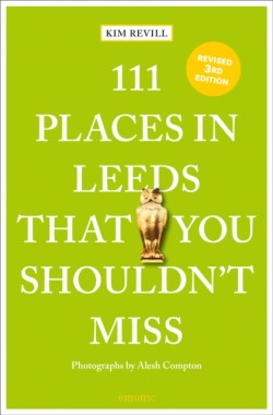 111 Places in Leeds That You Shouldnt Miss