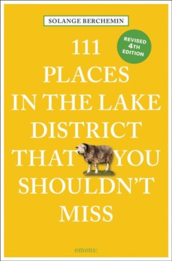 111 Places in the Lake District That You Shouldnt Miss