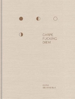 Carpe Fucking Diem