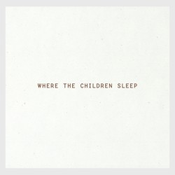 Where the Children Sleep