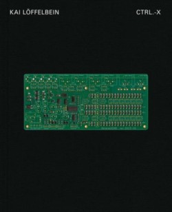 Kai Loffelbein: Ctrl-X.