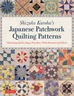 Shizuko Kurohas Japanese Patchwork Quilting Patterns