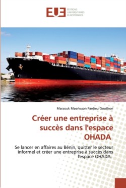 Creer une entreprise a succes dans lespace OHADA
