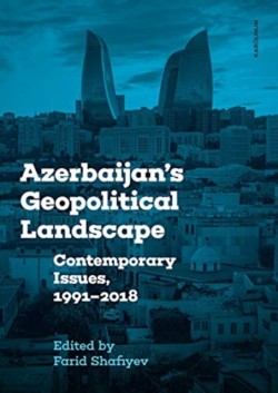 Azerbaijans Geopolitical Landscape