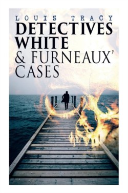 Detectives White & Furneaux Cases