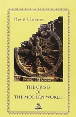 The Crisis of the Modern World