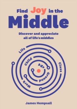 Find Joy in the Middle