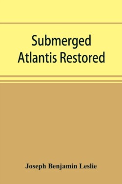 Submerged Atlantis restored, or, Rĭn-gä-sĕ nud sī-ī kĕlzē (links and cycles)