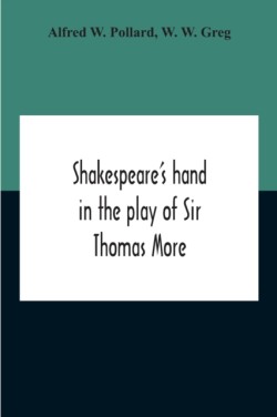 ShakespeareS Hand In The Play Of Sir Thomas More