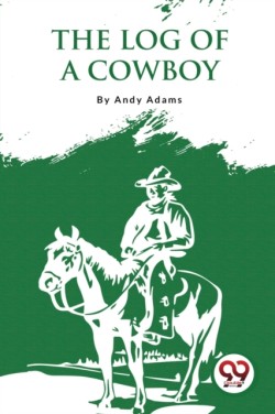 The Log of a Cowboy