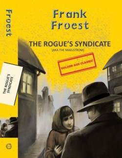 The Rogues Syndicate (Aka The Maelstrom)