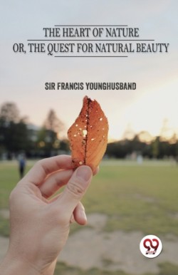 The Heart of Nature or the Quest for Natural Beauty