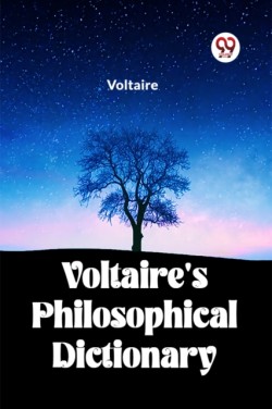 Voltaires Philosophical Dictionary (Edition2023)