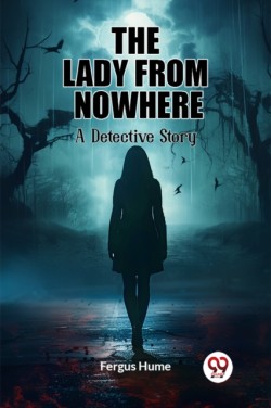 The Lady from NowhereA Detective Story (Edition2023)